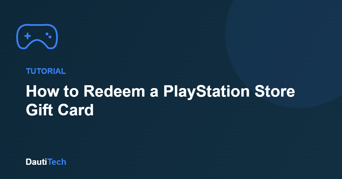 How to Redeem a PlayStation Store (PSN) Gift Card