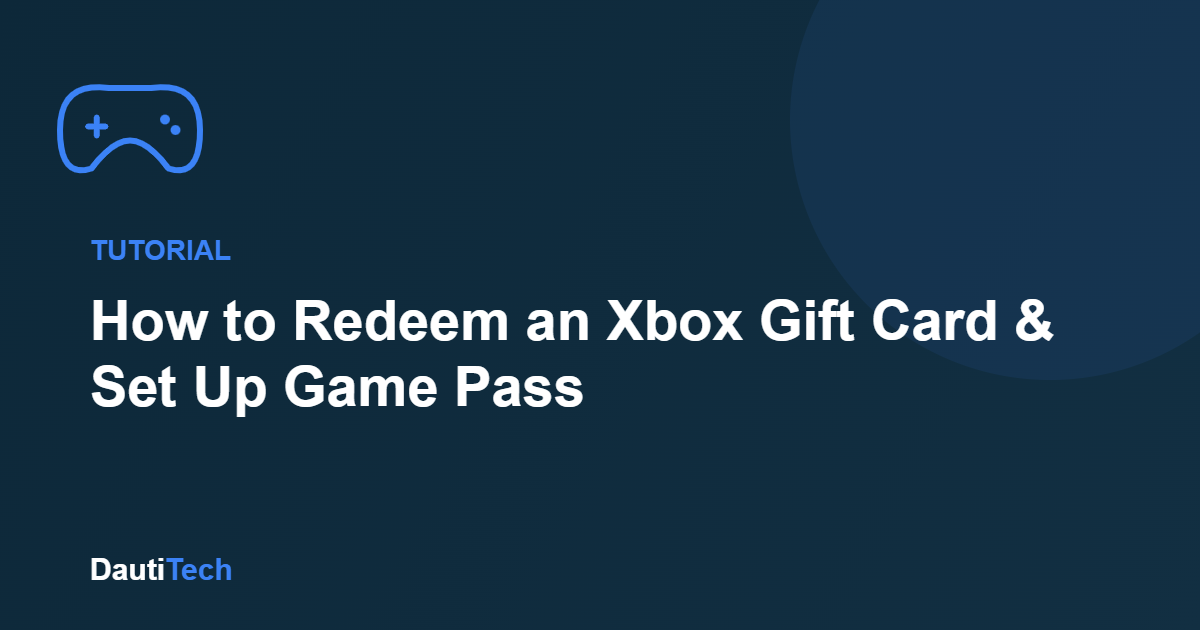 How to Redeem an Xbox Gift Card and Set Up Game Pass